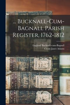 portada ... Bucknall-cum-Bagnall Parish Register, 1762-1812