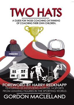 portada Two Hats: A Guide for Those Coaching or Thinking of Coaching Their own Children 
