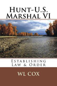 portada Hunt-U.S. Marshal VI: Establishing Law & Order (en Inglés)