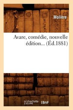 portada L'Avare, Comédie (Éd.1881) (en Francés)