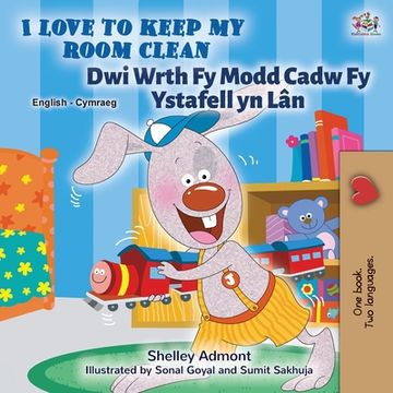 portada I Love to Keep My Room Clean (English Welsh Bilingual Children's Book)