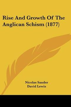 portada rise and growth of the anglican schism (1877)