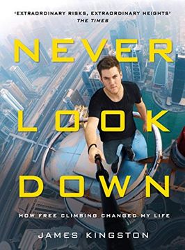 portada Never Look Down: How Free Climbing Changed My Life (in English)