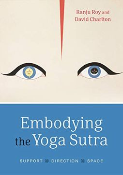 portada Embodying the Yoga Sutra - Support, Direction, Space (en Inglés)