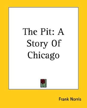 portada the pit: a story of chicago (en Inglés)