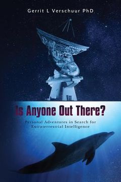 portada Is Anyone Out There?: Personal Adventures in Search for Extraterrestrial Intelligence