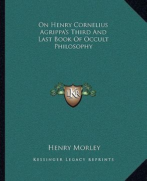 portada on henry cornelius agrippa's third and last book of occult philosophy (en Inglés)