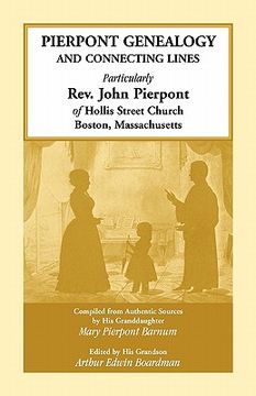 portada pierpont genealogy and connecting lines, particularly rev. john pierpont of hollis street church boston, massachusetts