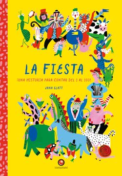 Libro La Fiesta ¡Una historia para contar del 1 al 100! De Mcinerny ...