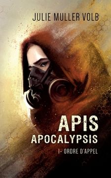 portada Apis Apocalypsis: 1- Ordre d'appel (en Francés)