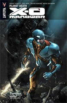 portada X-O Manowar Volume 3: Planet Death (Xo Manowar Volume 1 By the Swo)