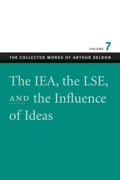 portada the iea, the lse, and the influence of ideas (en Inglés)