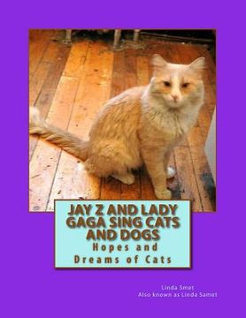 portada Jay Z and Lady Gaga Sing Cats and Dogs: Hopes and Dreams of Cats
