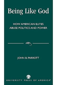portada being like god: how american elites abuse politics and power (in English)