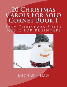portada 20 Christmas Carols For Solo Cornet Book 1: Easy Christmas Sheet Music For Beginners (en Inglés)