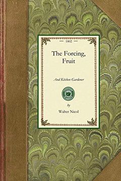 portada The Forcing, Fruit, and Kitchen Gardener (in English)