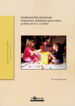 portada Habilidades Sociales: Propuestas Didácticas Para Niños y Niñas de 6 a 12 Años (Colección Manuales)