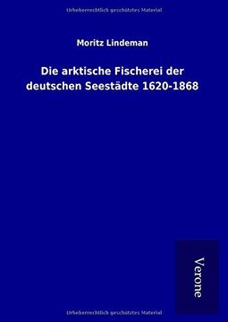 portada Die Arktische Fischerei der Deutschen Seestdte 16201868 (en Alemán)