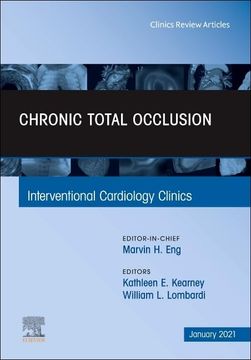 portada Chronic Total Occlusion, an Issue of Interventional Cardiology Clinics (Volume 10-1) (The Clinics: Internal Medicine, Volume 10-1) (in English)