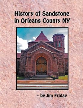portada History of Sandstone in Orleans County NY (en Inglés)