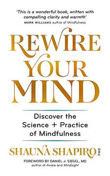 portada Rewire Your Mind: Discover the Science and Practice of Mindfulness (en Inglés)