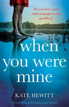 portada When you Were Mine: An Utterly Heartbreaking Page-Turner (in English)