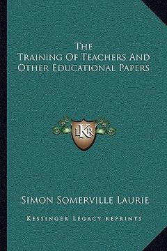 portada the training of teachers and other educational papers (in English)