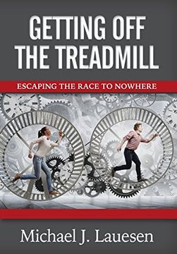 portada Getting off the Treadmill: Escaping the Race to Nowhere (en Inglés)