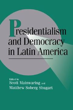 portada Presidentialism and Democracy in Latin America Hardback (Cambridge Studies in Comparative Politics) (en Inglés)