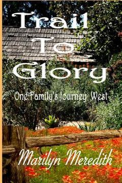 portada Trail to Glory: One Family's Journey West (en Inglés)