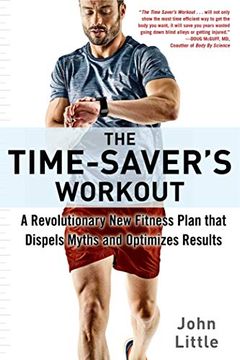portada The Time-Saver's Workout: A Revolutionary new Fitness Plan That Dispels Myths and Optimizes Results (in English)