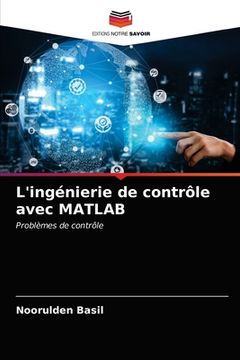 portada L'ingénierie de contrôle avec MATLAB (en Francés)