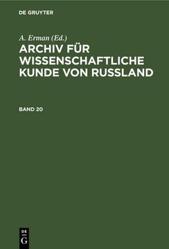 portada Archiv für Wissenschaftliche Kunde von Russland. Band 20 (en Alemán)