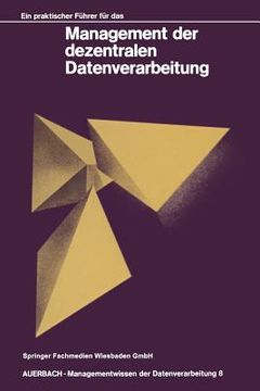 portada Ein Praktischer Führer Für Das Management Der Dezentralen Datenverarbeitung (en Alemán)