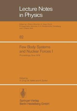 portada few body systems and nuclear forces. 8. international conference held in graz, august 24-30, 1978: part 1 (en Inglés)