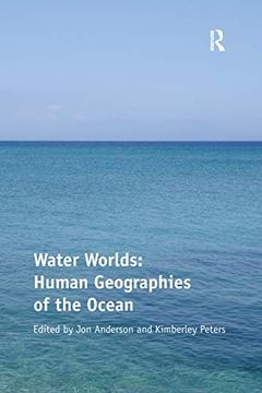 portada Water Worlds: Human Geographies of the Ocean (en Inglés)