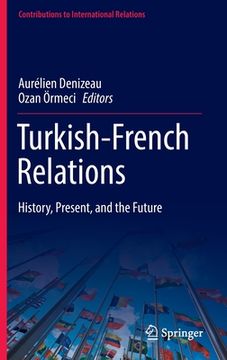 portada Turkish-French Relations: History, Present, and the Future (en Inglés)