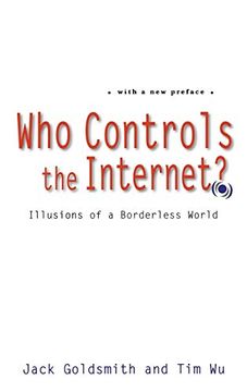 portada Who Controls the Internet? Illusions of a Borderless World (in English)