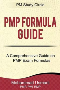 portada Pmp Formula Guide: A Comprehensive Guide on Pmp Exam Formulas (in English)