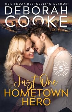 portada Just One Hometown Hero: A Contemporary Romance (in English)