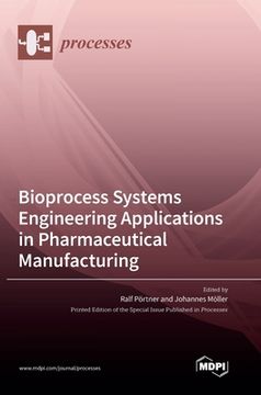 portada Bioprocess Systems Engineering Applications in Pharmaceutical Manufacturing (en Inglés)