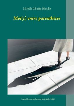 portada Moi(s) entre parenthèses: Journal de post-confinement (mai - juillet 2020) (in French)