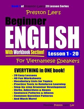 portada Preston Lee's Beginner English With Workbook Section Lesson 1 - 20 For Vietnamese Speakers (en Inglés)