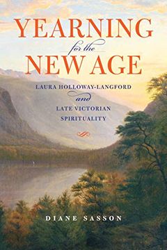 portada Yearning for the new Age: Laura Holloway-Langford and Late Victorian Spirituality (Religion in North America) (en Inglés)