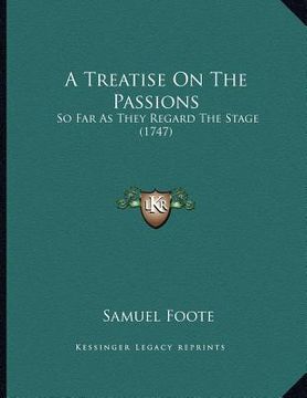 portada a treatise on the passions: so far as they regard the stage (1747) (in English)