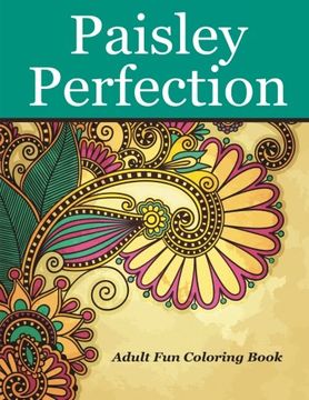 portada Paisley Perfection Adult Fun Coloring Book