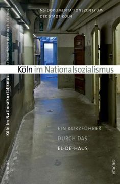 portada Köln im Nationalsozialismus: Ein Kurzführer durch das EL-DE-Haus (in German)