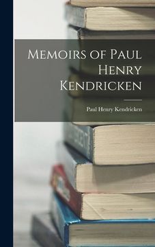 portada Memoirs of Paul Henry Kendricken (en Inglés)