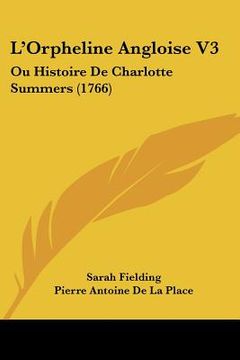 portada l'orpheline angloise v3: ou histoire de charlotte summers (1766) (en Inglés)