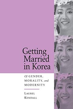 portada Getting Married in Korea: Of Gender, Morality, & Modernity (en Inglés)